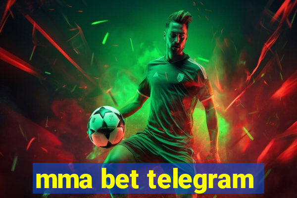mma bet telegram